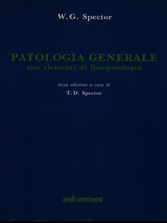 Patologia generale. Con elementi di fisiopatologia - W. G. Spector - copertina