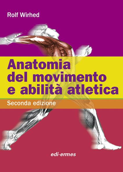 Anatomia del movimento e abilità atletica - Rolf Wirhed - copertina