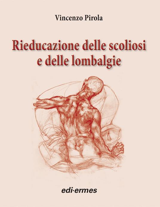 Rieducazione delle scoliosi e delle lombalgie - Vincenzo Pirola - copertina