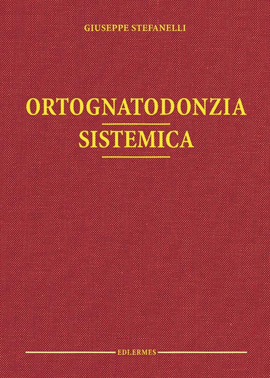 Ortognatodonzia sistemica - Giuseppe Stefanelli - copertina