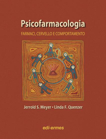 Psicofarmacologia. Farmaci, cervello e comportamento - Jerrold S. Meyer,Linda F. Quenzer - copertina
