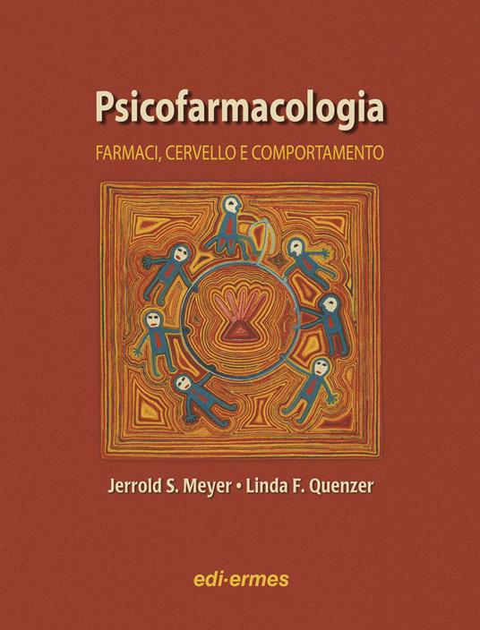Psicofarmacologia. Farmaci, cervello e comportamento - Jerrold S. Meyer,Linda F. Quenzer - copertina