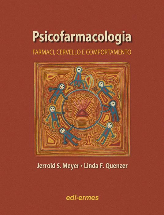 Psicofarmacologia. Farmaci, cervello e comportamento - Jerrold S. Meyer,Linda F. Quenzer - copertina