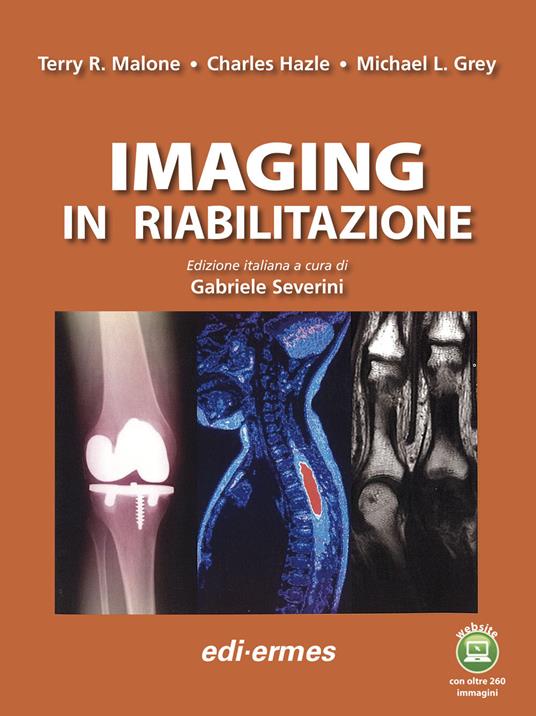Imaging in riabilitazione - Terry R. Malone,Charles Hazle,Michael L. Grey - copertina