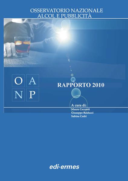 Rapporto 2010 dell'Osservatorio Nazionale Alcol e Pubblicità - Mauro Ceccanti,Giuseppe Balducci,Sabina Cedri - copertina