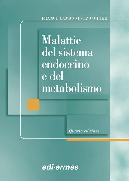 Malattia del sistema endocrino e del metabolismo - Franco Camanni,Ezio Ghigo - copertina