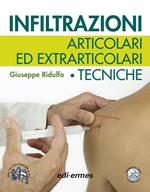 Infiltrazioni articolari ed extrarticolari. Tecniche. Con Contenuto digitale per download e accesso on line