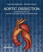 Aortic dissection. Patients true stories and the innovations that saved their lives