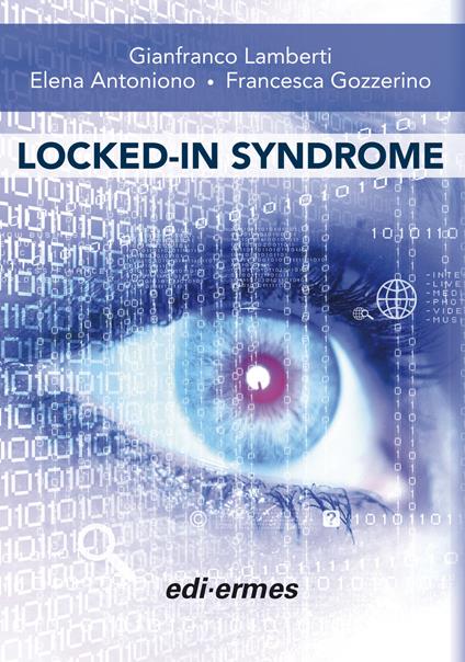 Locked-in syndrome - Gianfranco Lamberti,Elena Antoniono,Francesca Gozzerino - copertina