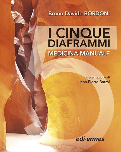I cinque diaframmi. Medicina manuale - Bruno Davide Bordoni - copertina