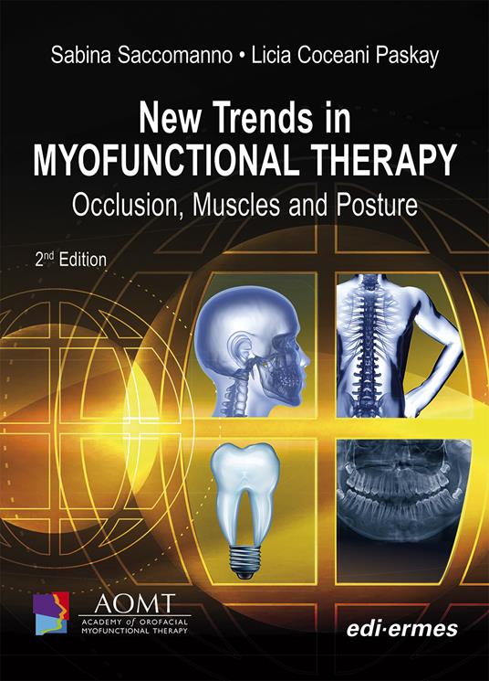 New trends in Myofunctional Therapy. Occlusion, muscles and posture. Ediz. illustrata - Sabina Saccomanno,Licia Coceani Paskay - copertina