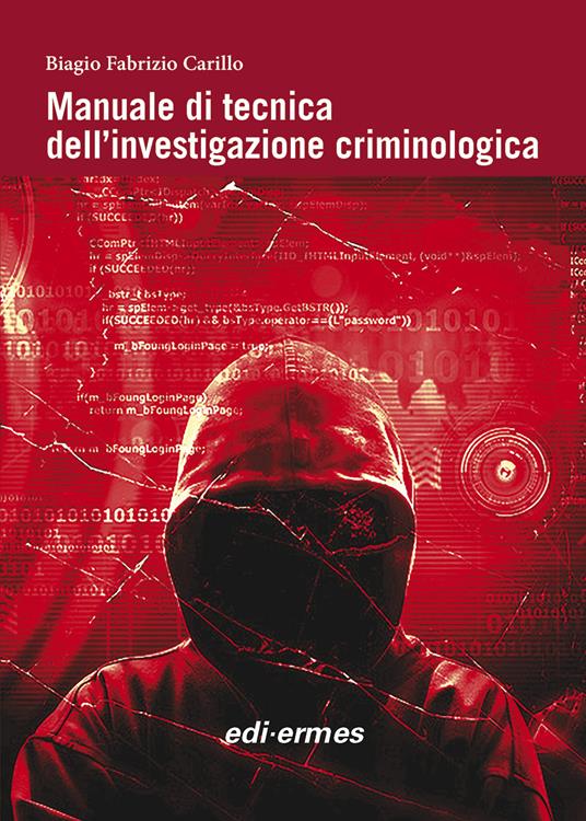 Manuale di tecnica dell’investigazione criminologica - Biagio Fabrizio Carillo - copertina