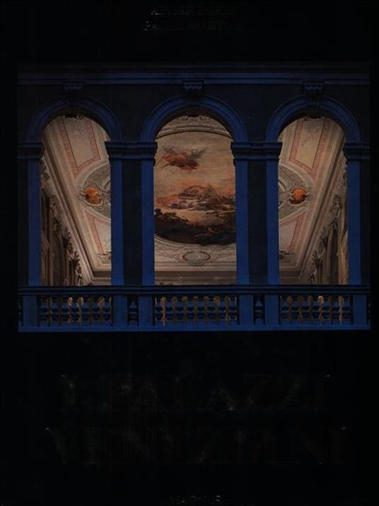 I palazzi veneziani - G. Paolo Marton,Alvise Zorzi - copertina
