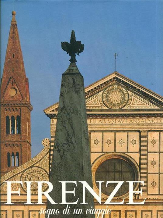 Firenze. Sogno di un viaggio - Hanna Simeone Huber,Gloria Fossi - copertina