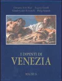 I dipinti di Venezia. Ediz. illustrata - A. Gentili,G. Romanelli,Giovanna Nepi Scirè - 3