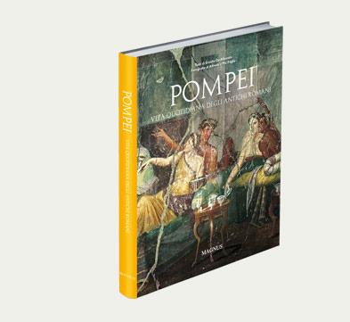 Pompei vita quotidiana degli antichi romani - Alfredo Foglia,Pio Foglia,Emidio De Albentiis - copertina