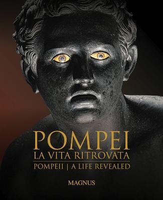 Pompei. La vita ritrovata. Ediz. italiana e inglese - Alfredo Foglia,Pio Foglia,Filippo Coarelli - copertina