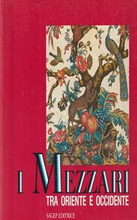 I mezzari tra Oriente e Occidente