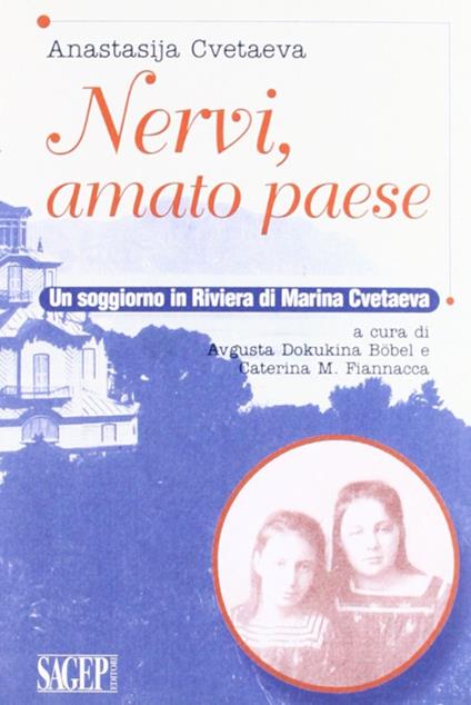 Nervi, amato paese. Un soggiorno in riviera di Marina Cvetaeva - Anastasija Cvetaeva - copertina