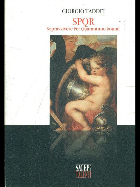 SPQR. Sopravvivere per quarantuno round - Giorgio Taddei - copertina