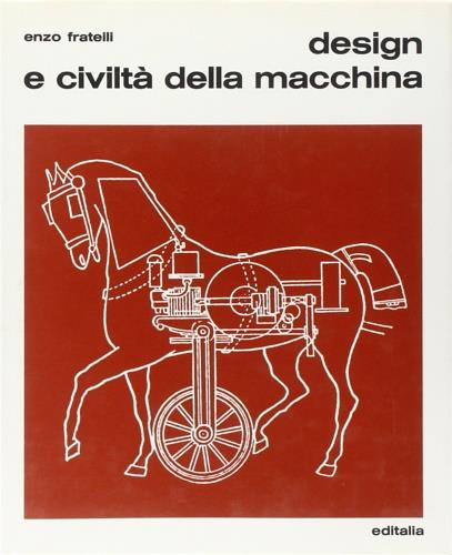 Design e civiltà della macchina - Enzo Frateili - copertina