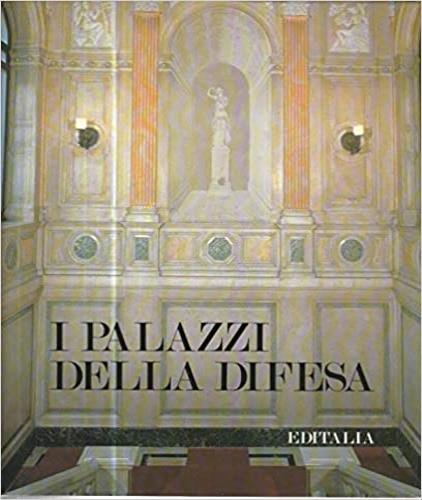 I palazzi della Difesa - Franco Borsi,Paolo Ungari,Gabriele Morolli - copertina