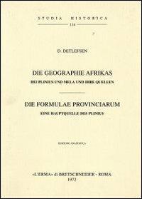 Die Geographie Afrikas bei Plinius und Mela und ihre Quellen (1908) - D. Detlefsen - copertina
