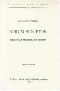 Rerum scriptor. Saggi sulla storiografia romana (1962) - Leonardo Ferrero - copertina