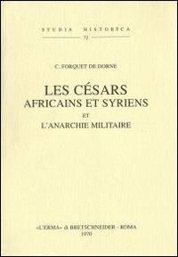 Les Césars africains et syriens et l'anarchie militaire (1905) - C. Forquet de Dorne - copertina