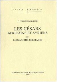 Les Césars africains et syriens et l'anarchie militaire (1905) - C. Forquet de Dorne - copertina