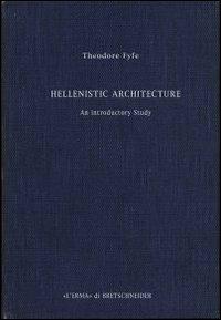 The Hellenistic architecture. An introductory study (1936) - Theodore Fyfe - copertina