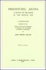 Prehistoric Aigina. A history of the island in the bronze age (1925)