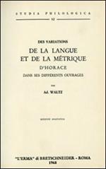 Des variations de la langue et de la métrique d'Horace dans ses différents ouvrages (rist. anast. 1881)