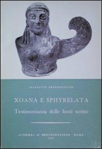 Xoana e Sphyrelata. Testimonianze delle fonti scritte - Jeanette Papadopoulos - copertina