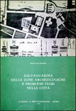 Salvaguardia delle zone archeologiche e problemi viari nelle città