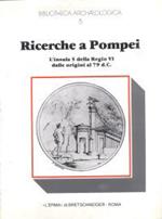 Ricerche a Pompei. L'Insula 5 della Regio VI dalle origini al 79 d. C. Campagna di scavo 1976-1979