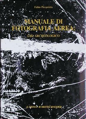 Manuale di fotografia aerea: uso archeologico - Fabio Piccarreta - copertina