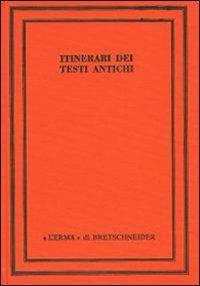 Itinerari dei testi antichi. Esperienze a confronto - copertina