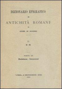 Dizionario epigrafico di antichità romane. Vol. 2\3: Diocletianus-Extramurani. - Ettore De Ruggiero - copertina