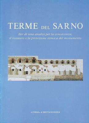 Le terme del Sarno a Pompei. Iter di un'analisi per la conoscenza, il restauro e la protezione sismica del monumento - Giovanni Ioppolo - copertina