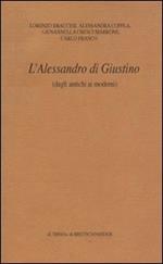 L'Alessandro di Giustino (dagli antichi ai moderni)