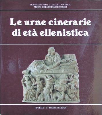 Le urne cinerarie di età ellenistica - Maurizio Sannibale - copertina