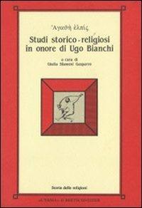 Agathé elpìs. Studi storico-religiosi in onore di Ugo Bianchi - copertina