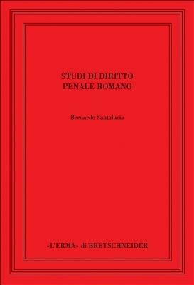 Studi di diritto penale romano - Bernardo Santalucia - copertina