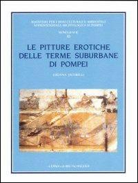 Le pitture erotiche delle terme suburbane di Pompei - Luciana Jacobelli - copertina
