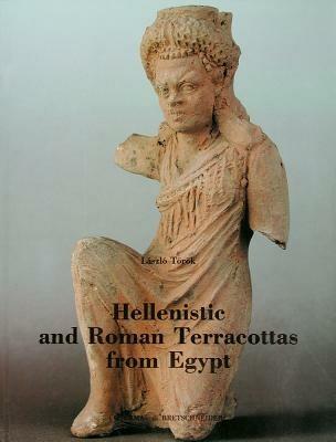 Hellenistic and roman terracottas from Egypt - László Török - copertina