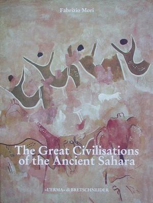 The great civilisations of the ancient Sahara - Fabrizio Mori - copertina