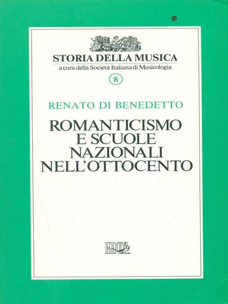 Romanticismo e scuole nazionali nell'Ottocento. Vol. 8 - Renato Di Benedetto - copertina