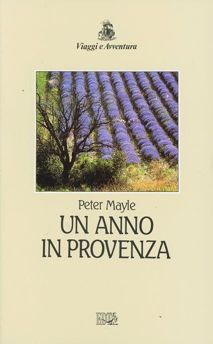 Un anno in Provenza - Peter Mayle - copertina