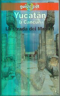 La strada dei maya. Vol. 2: Guatemala e Belize.